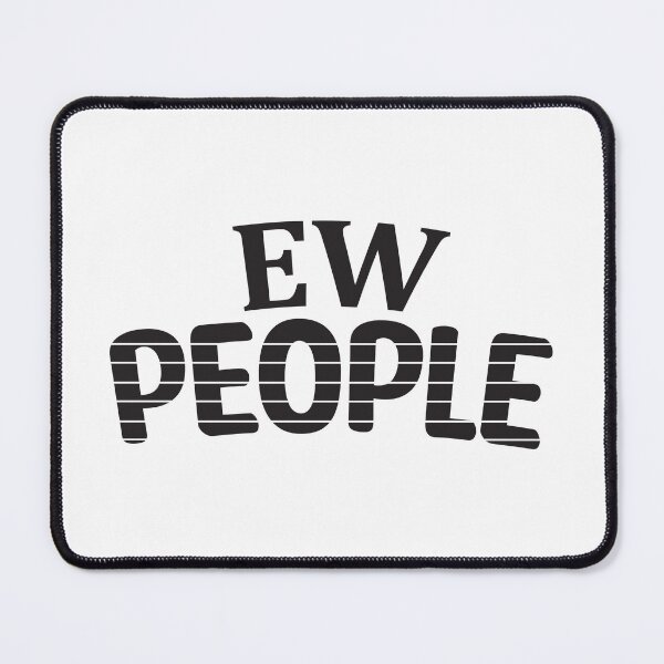 Item preview, Ew People designed and sold by Honeybee Designs.