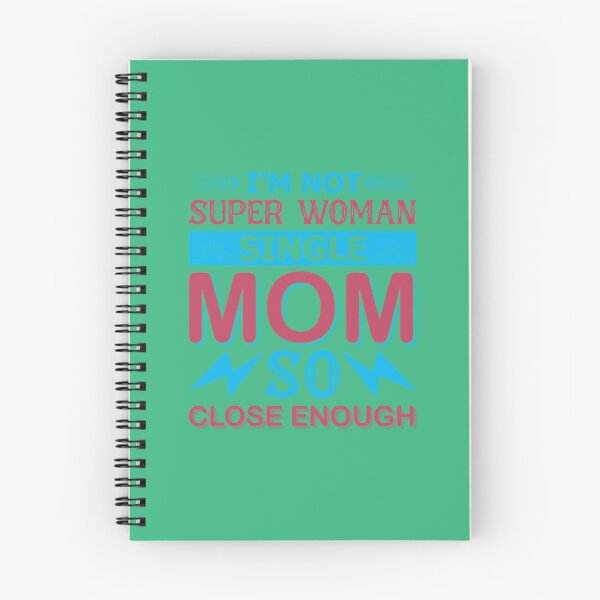 Item preview, I'm Not Super Wonman Single Mom So Close Enough designed and sold by AbuVodena.