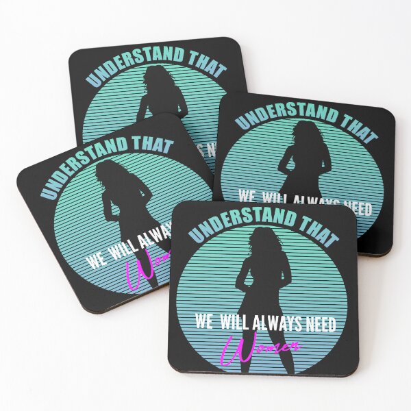 Item preview, Understand That We Always Need Women designed and sold by johndesignwaves.