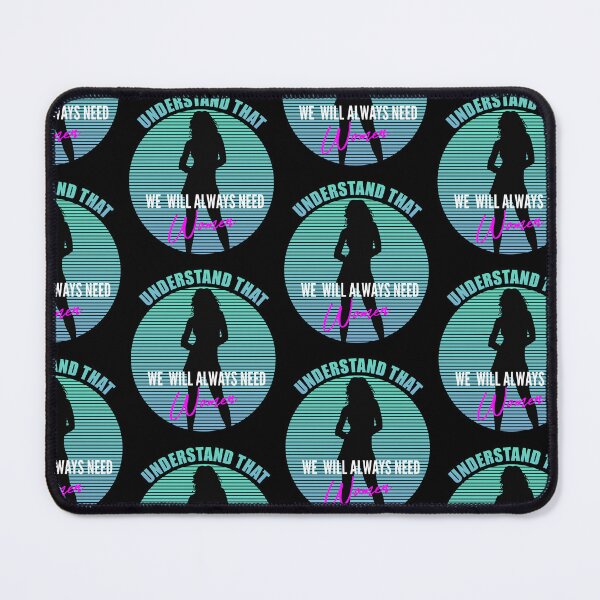 Item preview, Understand That We Always Need Women designed and sold by johndesignwaves.