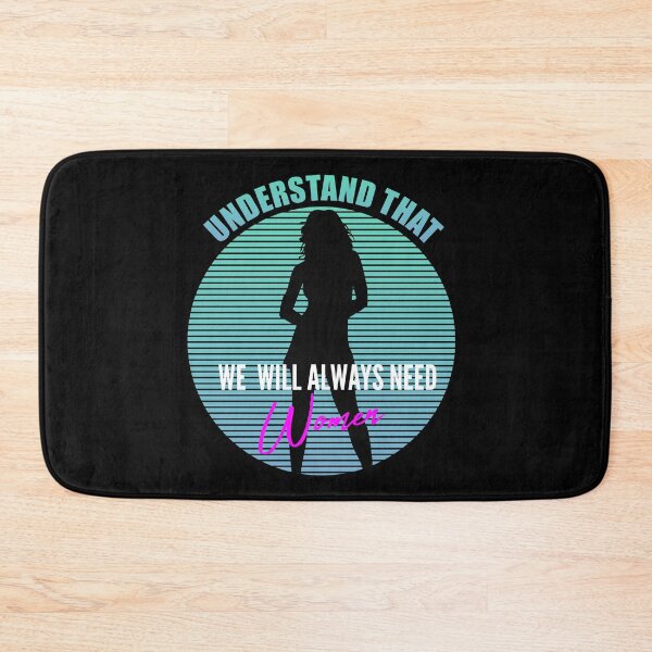 Item preview, Understand That We Always Need Women designed and sold by johndesignwaves.