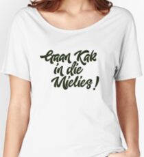 Gaan Kak in die mielies - Afrikaans mug Women's Relaxed Fit T-Shirt