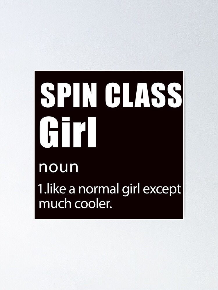 "Spin Class Girl Definition , Funny Spin, Spinning Saying" Poster for