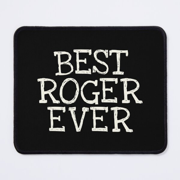 Item preview, Best Roger Ever Funny Personalized Name designed and sold by MariosNydras.