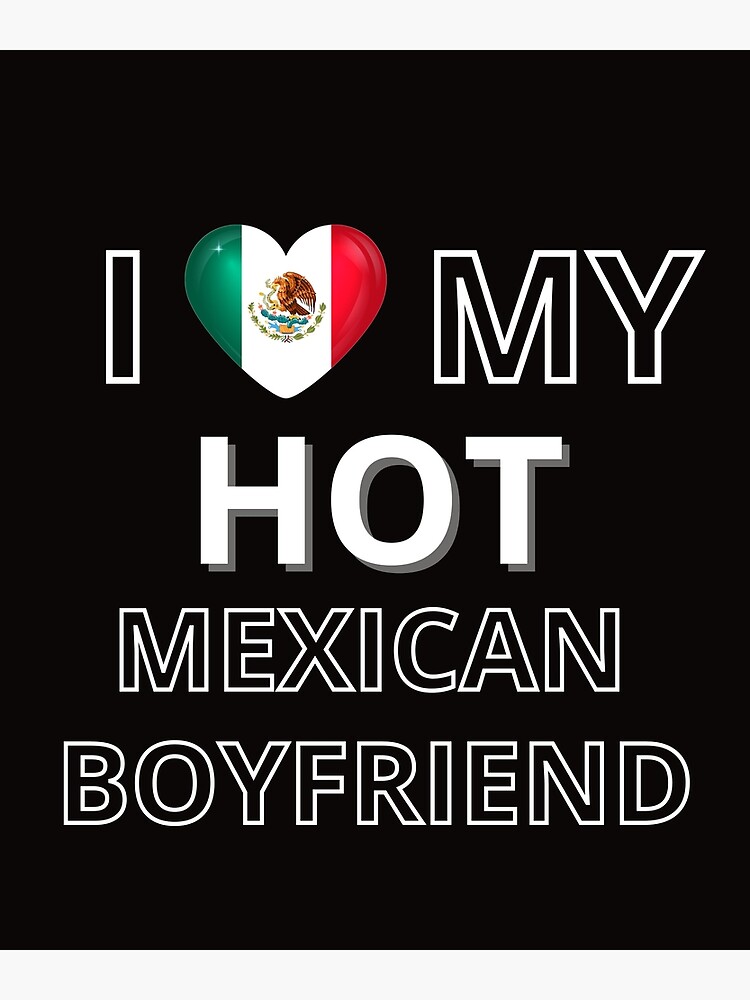 mexican-boyfriend-poster-for-sale-by-haraldhodenhans-redbubble