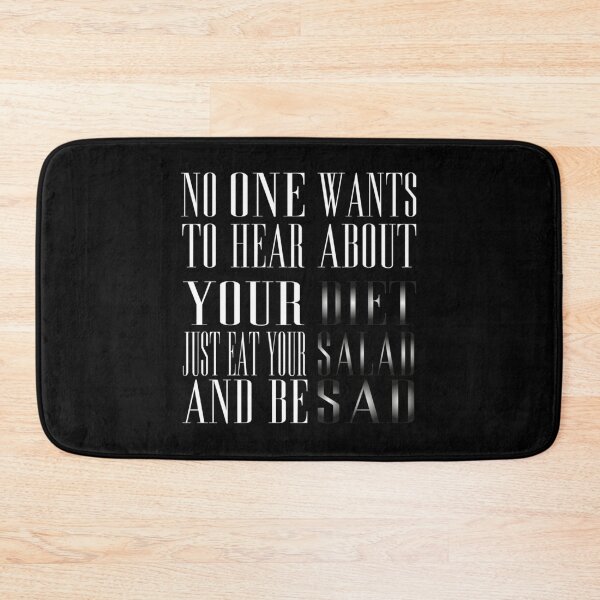 Item preview, No One Wants To Hear About Your Diet Just Eat Your Salad And Be Sad Essential T-Shirt designed and sold by taranhb.