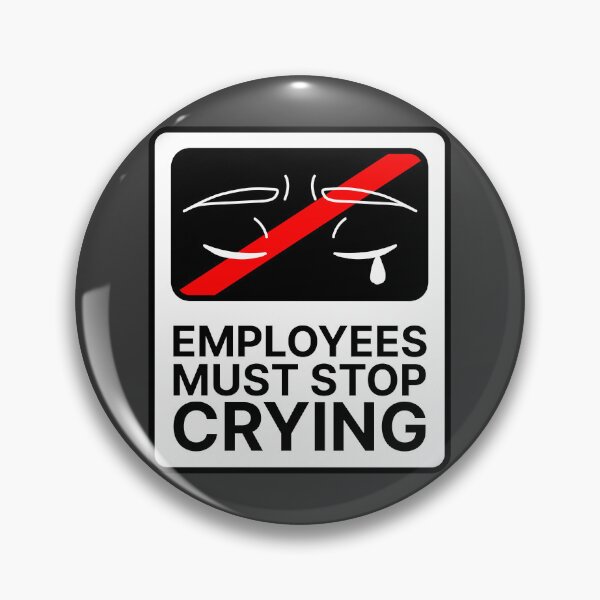 Item preview, Employees Must Stop Crying designed and sold by kaizoku9.