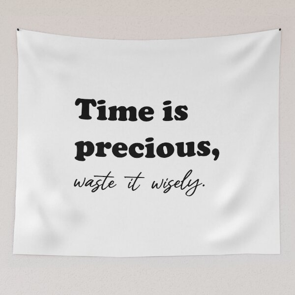 Item preview, Time is Precious Waste it Wisely designed and sold by Glorious Articles.