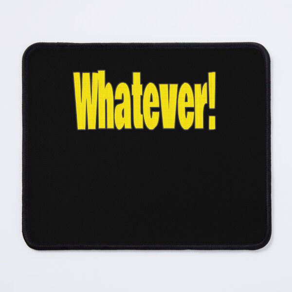 Item preview, A Design That Says Whatever That Says Whatever Use This Design To Testify The Word Pun Typography designed and sold by Countrysmart.