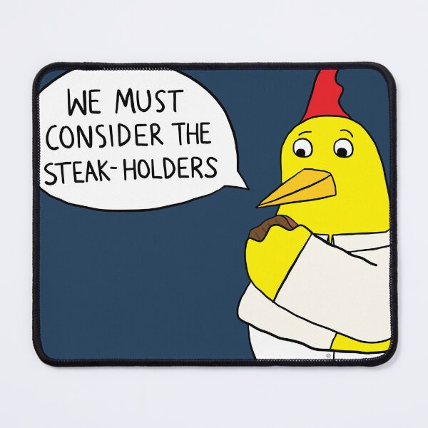 Item preview, considerthestakeholders designed and sold by lifeofmrchicken.