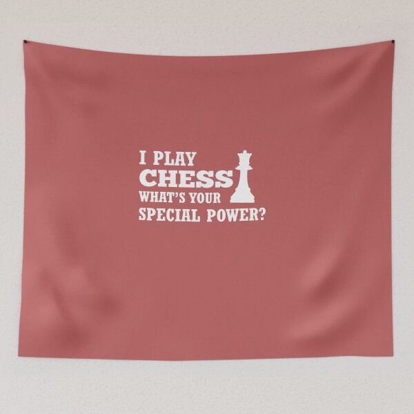 Item preview, I Play Chess What's Your Special Power?  designed and sold by AlwaysAwesome.