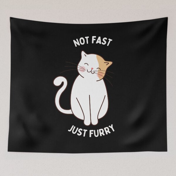 Item preview,  Not Fast Just Furry Cat designed and sold by michellejustice.