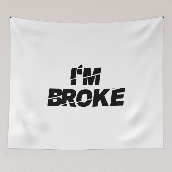 Item preview, I’m Broke designed and sold by BetterCallSlapp.