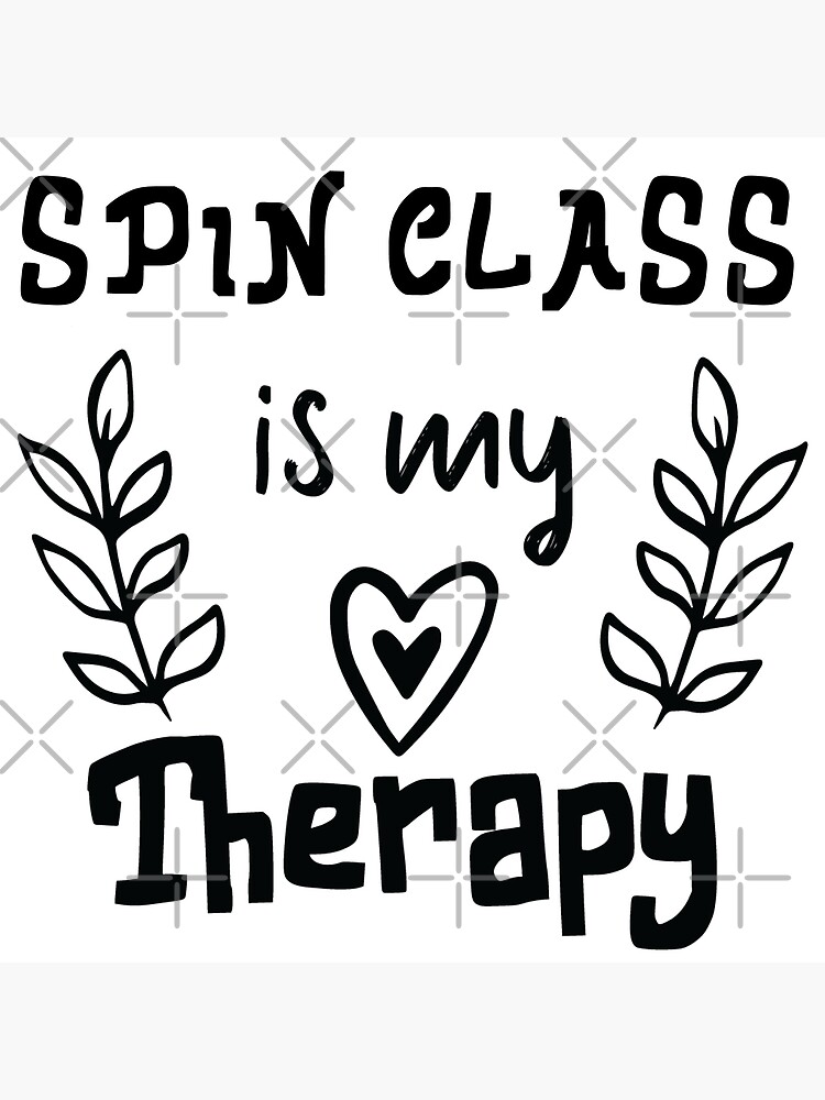 Spin Class Is My Therapy, Funny Spin, Spinning Saying