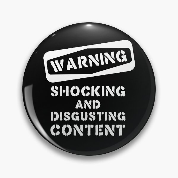 Item preview, Warning: Shocking and Disgusting Content designed and sold by tronictees.