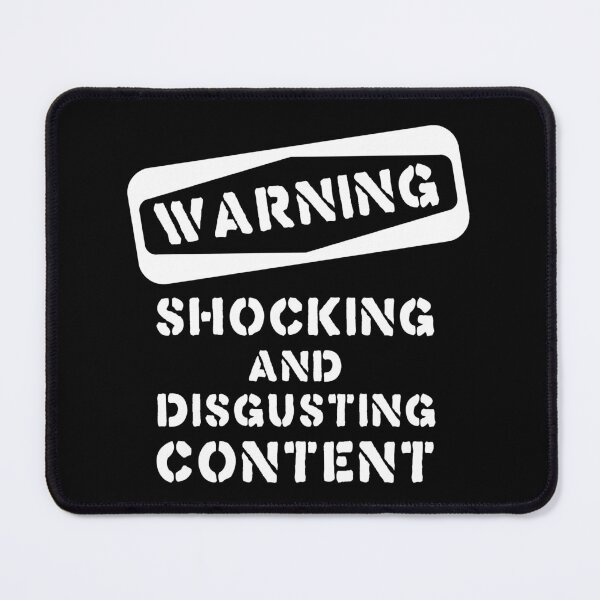 Item preview, Warning: Shocking and Disgusting Content designed and sold by tronictees.