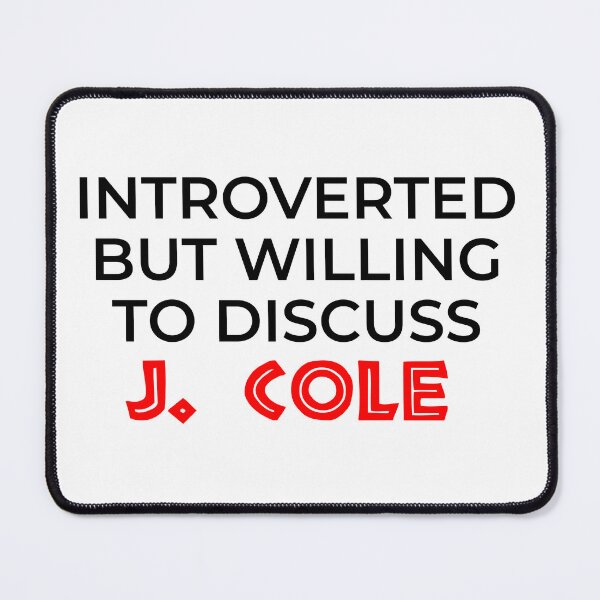 Artikelvorschau, Introvertiert, aber bereit Diskutieren Sie J. Cole entworfen und verkauft von BetterCallSlapp.