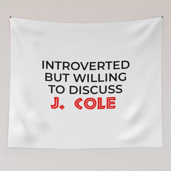 Item preview, Introvert But Willing Discuss J. Cole designed and sold by BetterCallSlapp.