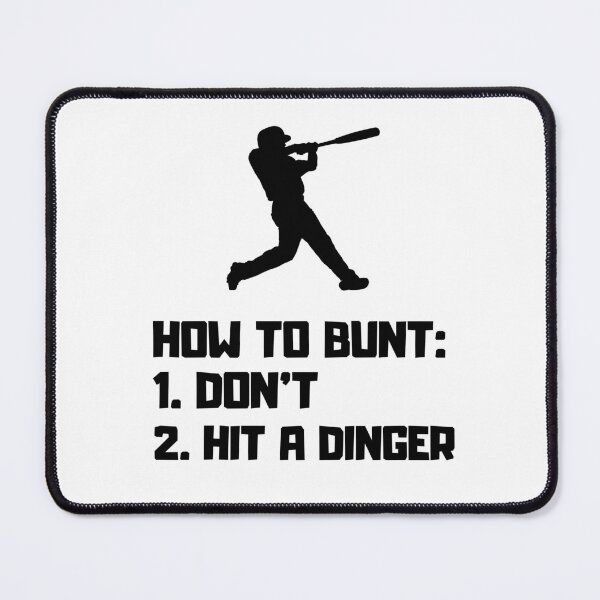 Item preview, how to bunt don't hit a dinger , funny hitting bunts . designed and sold by Every Pet  Shirts.