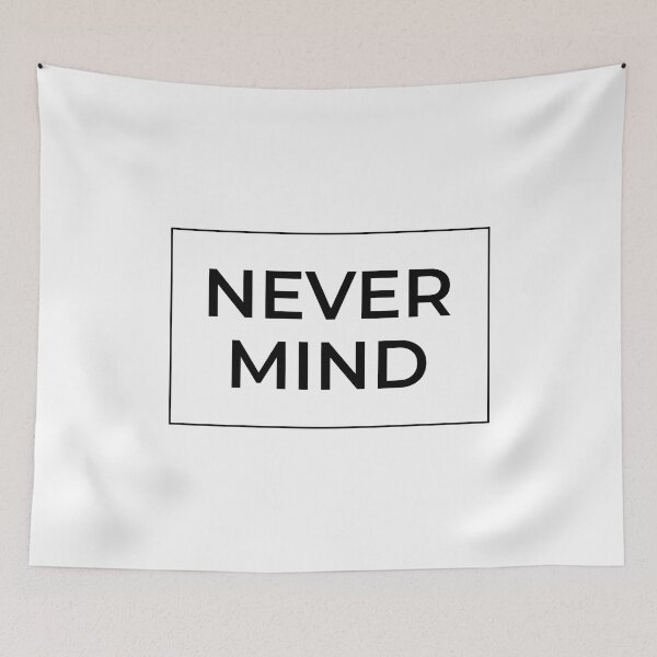 Item preview, Never Mind designed and sold by BetterCallSlapp.