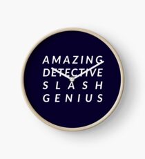 Amazing Detective Slash Genius Clock