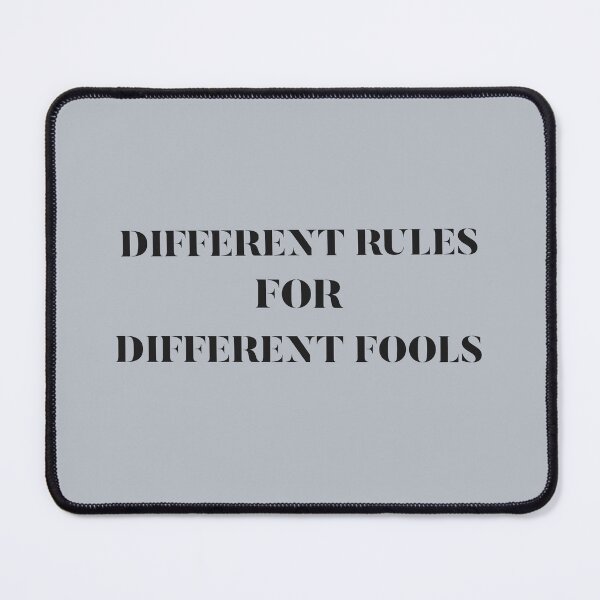 Item preview, Different Rules for Different Fools designed and sold by CrazeeTeez.
