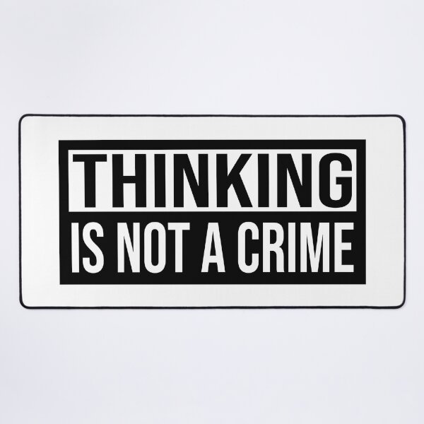 Item preview, Thinking Is Not A Crime designed and sold by AndreMonthy.