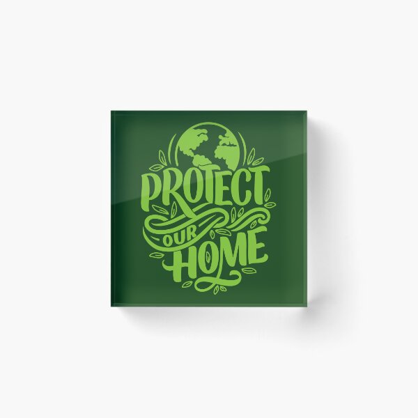 Item preview, Protect Our Home Earth Day Eco Friendly Design designed and sold by greenoriginals.