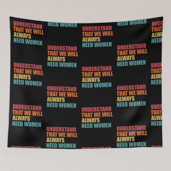 Item preview, Understand That We Always Need Women vintage designed and sold by johndesignwaves.