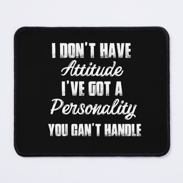 Item preview, I don't have attitude i have personality you can't haunt Bold Typography designed and sold by X-Trends.