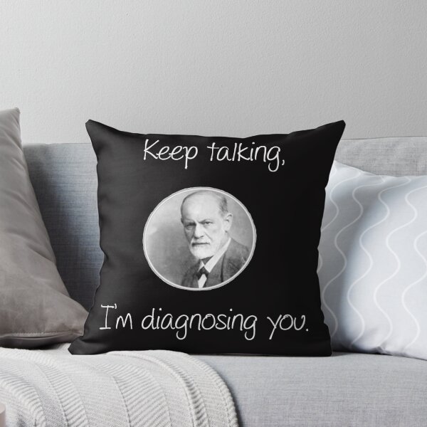 Item preview, Psychoanalytic/Freud- Keep talking, I'm diagnosing you designed and sold by heidilauren27.