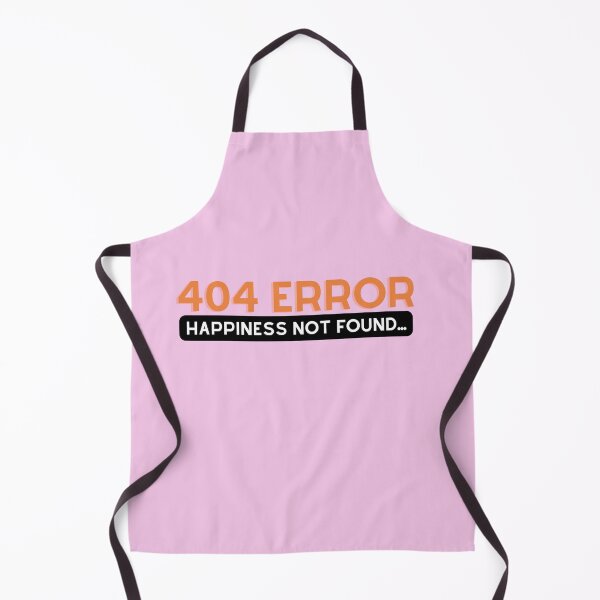 Item preview, 404 Error Happiness not Found designed and sold by MrArsalDesigns.