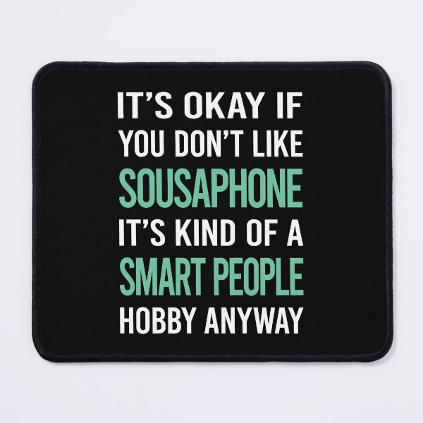 Item preview, Smart People Hobby Sousaphone designed and sold by RonaldEwing4782.