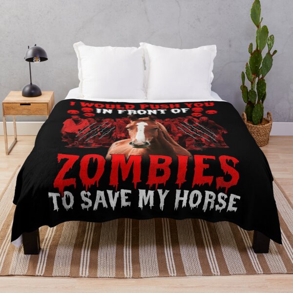 Item preview, i would push you in front of zombies to save my horse funny halloween spooky humor designed and sold by beckadamr.
