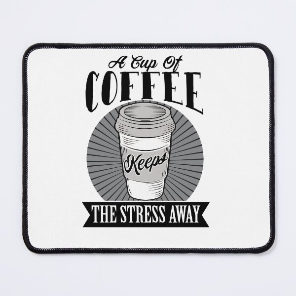 Item preview, A cup of coffee keeps the stress away designed and sold by myteekingdom.