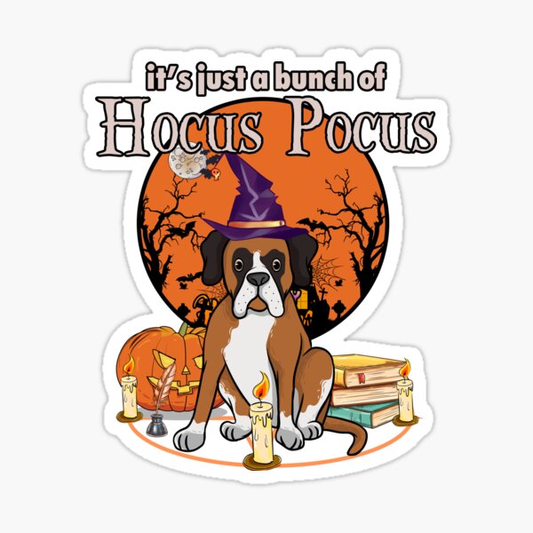 "It's Just A Bunch Of Hocus Pocus Dog Halloween Gift For Boxer Bunch Lovers Men Women" Sticker