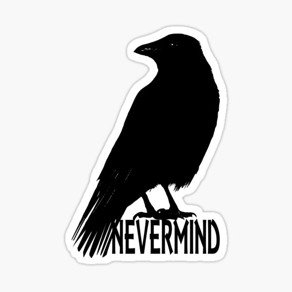 Nevermind Crow Sticker