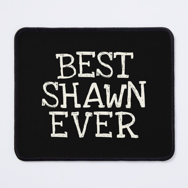 Item preview, Best Shawn Ever Funny Personalized Name designed and sold by MariosNydras.