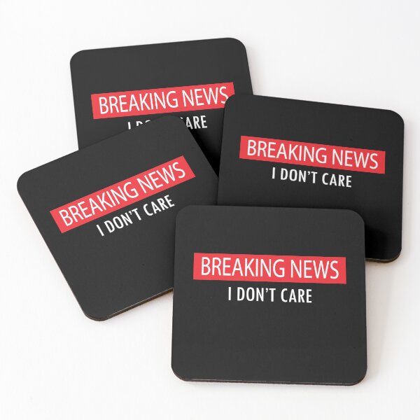 Item preview, BREAKING NEWS I DON'T CARE designed and sold by ElegantPeople.