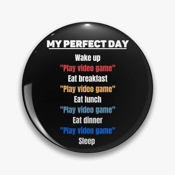 Item preview, MY PERFECT DAY, Funny Gamers vibes designed and sold by VINASU.