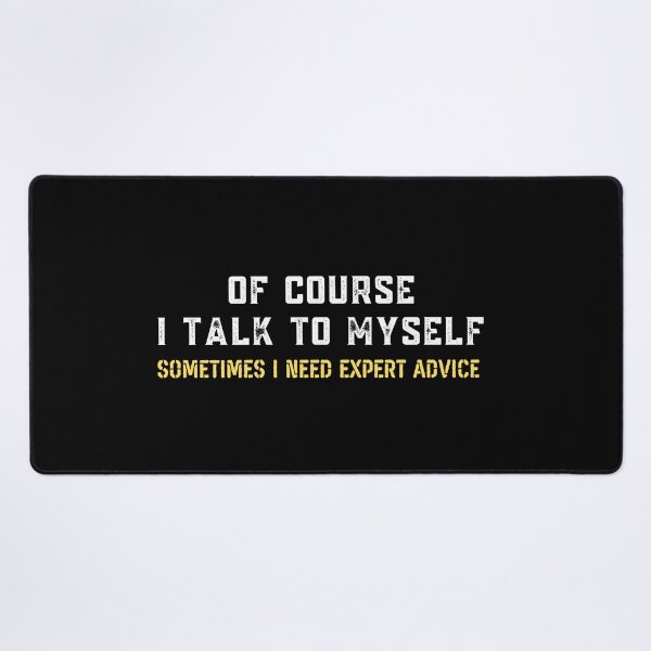 Item preview, Vintage Ofcourse I talk to myself Sometimes I need expert advice Bold Typography designed and sold by X-Trends.
