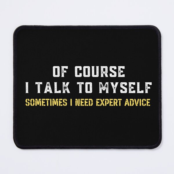 Item preview, Vintage Ofcourse I talk to myself Sometimes I need expert advice Bold Typography  designed and sold by X-Trends.