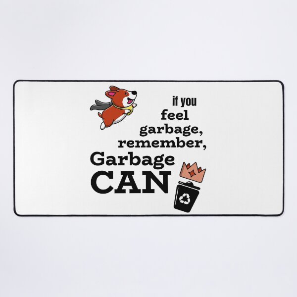 Item preview, If you feel garbage, remember GARBAGE CAN designed and sold by josephsteez.