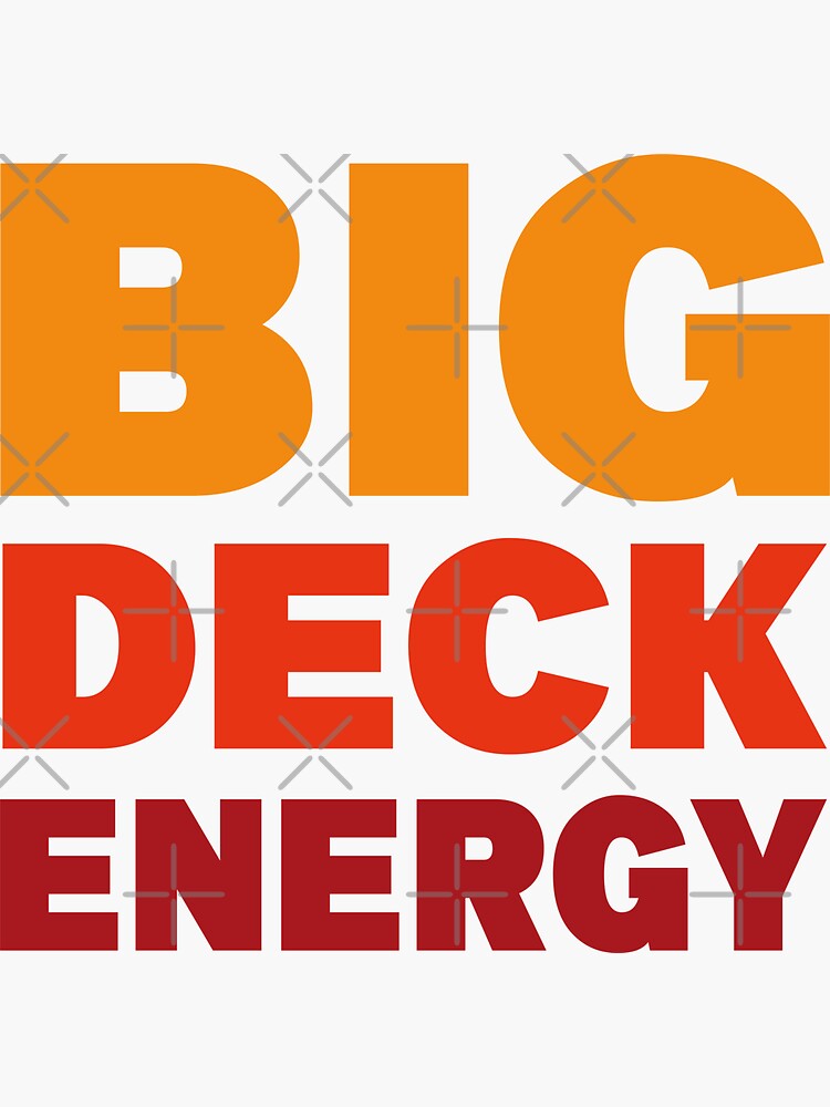 "Big Deck Energy" Sticker for Sale by ArabicartT Redbubble