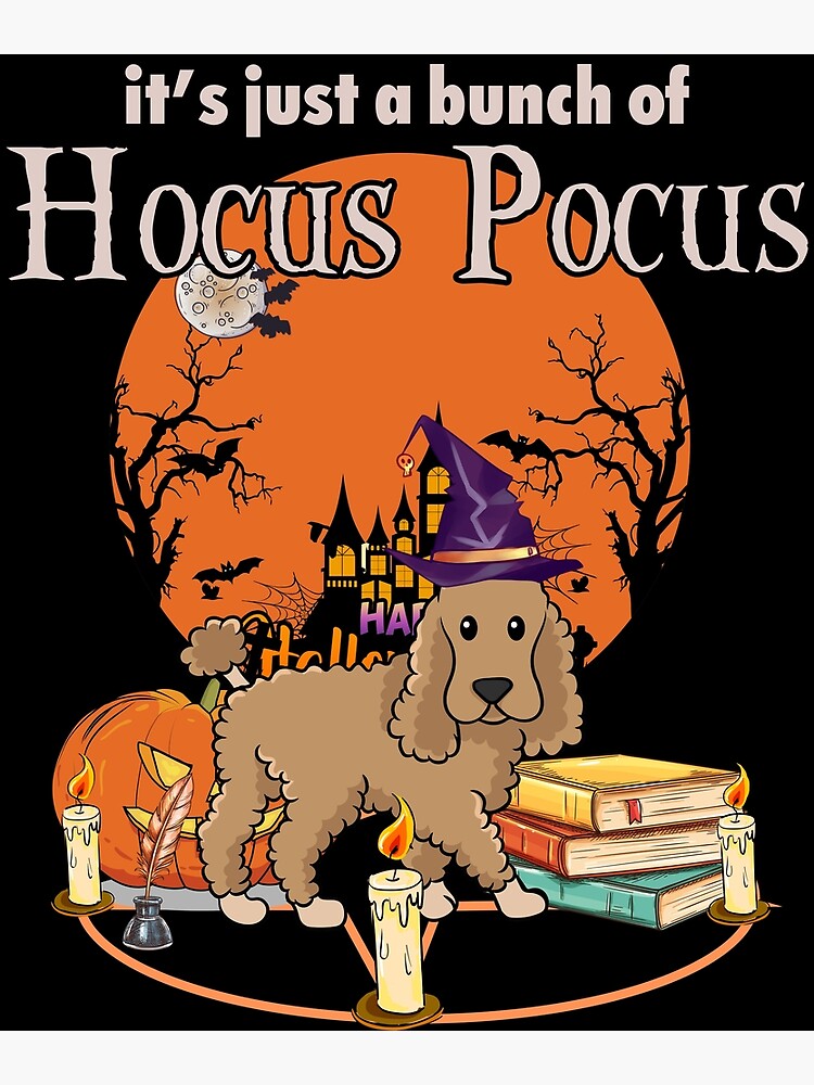 "It's Just A Bunch Of Hocus Pocus Dog Halloween Gift For Poodle Bunch Lovers Men Women" Poster