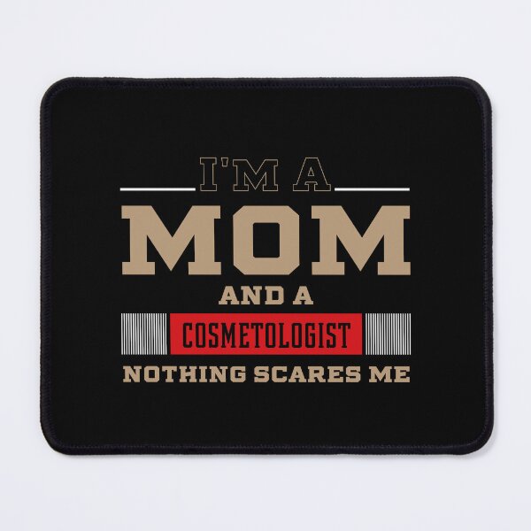 Item preview, I'm A Mom And A Cosmetologist - Women Mother Funny Gift designed and sold by DiogoCalheiros.