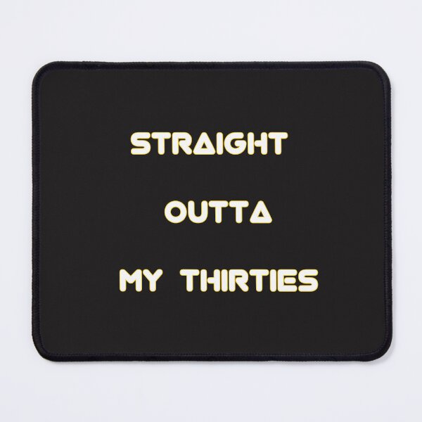 Item preview, straight outta my thirties designed and sold by YoussefProMax.