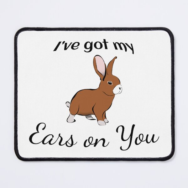 Item preview, Rabbit: I've got my Ears on you designed and sold by tribbledesign.