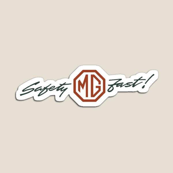 Item preview, Famous MG Motto: Safety Fast! designed and sold by ClassicMotors.