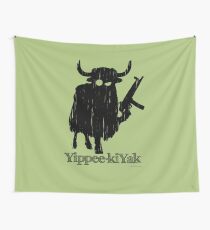 Yippee-kiYak Wall Tapestry